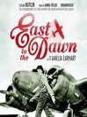 Cover image for East to the Dawn